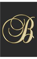B: Initial Letter B Notebook, Handy 6 X 9 Size Easy to Carry Around in Your Bag or Pocket. a Great Book for Capturing Those Thoughts and Ideas Before T