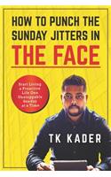 How to Punch the Sunday Jitters in the Face