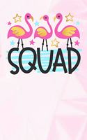 Squad: Flamingo Lined Notebook and Journal Composition Book Diary for Mothers Day