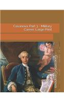 Casanova: Part 3 - Military Career: Large Print