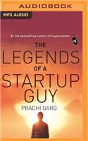 Legends of a Startup Guy