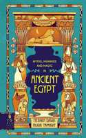 Myths, Mummies and Magic in Ancient Egypt