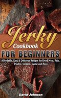 Jerky Cookbook for Beginners