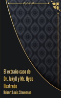 El extrano caso de Dr. Jekyll y Mr. Hyde Ilustrado