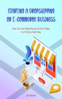 Starting a Dropshipping or ECommerce Business