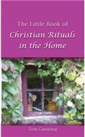 Little Book of Christian Rituals in the Home