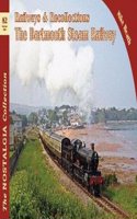 Railways & Recollections The Dartmouth Steam Railway