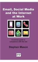 Email, Social Media and the Internet at Work