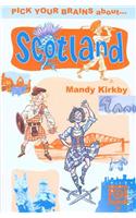 Pick Your Brains about Scotland