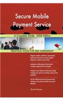 Secure Mobile Payment Service A Complete Guide - 2020 Edition