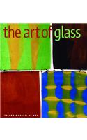 Art of Glass: the Toledo Museum of Art: Toledo Museum of Art(English)