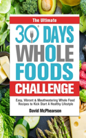 Ultimate 30 Days Whole Foods Challenge