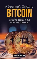 A Beginner's Guide To Bitcoin