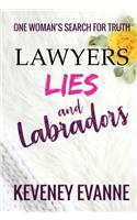 Lawyers, Lies and Labradors