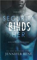 Security Binds Her