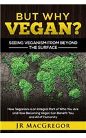 But Why Vegan? Seeing Veganism from Beyond the Surface