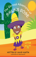 Glorious Adventures of Smiling Rose Letter X