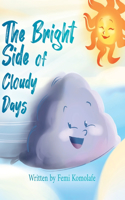 Bright Side of Cloudy Days
