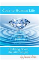 Code To Human LIfe: Building Good Relationships(Better Relationships)