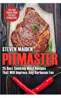 Pitmaster: 25 Best Smoking Meat Recipes That Will Impress Any Barbecue Fan (Bbq, Barbecue, Smoking Meat, Grilling, Pitmaster, Smoker Recipes, Smoker Cookbook)