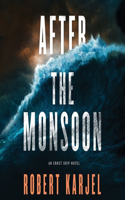 After the Monsoon: An Ernst Grip Novel(Ernst Grip Series, 2)