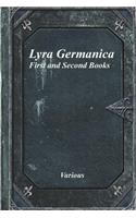 Lyra Germanica: First and Second Books