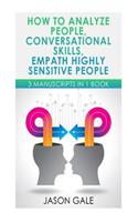 How to Analyze People, Conversational Skills, Empath Highly Sensitive People