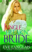 Jungle Freakn' Bride: (Freakn' Shifters)