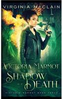 Victoria Marmot and the Shadow of Death