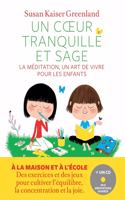 Coeur tranquille et sage - la meditation - art de vivre pour enfants