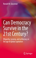 Can Democracy Survive in the 21st Century?