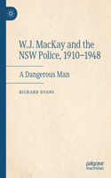 W.J. MacKay and the NSW Police, 1910–1948