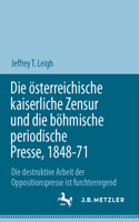 Österreichische Kaiserliche Zensur Und Die Böhmische Periodische Presse, 1848-71