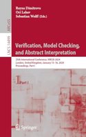 Verification, Model Checking, and Abstract Interpretation: 25th International Conference, Vmcai 2024, London, United Kingdom, January 15-16, 2024, Proceedings, Part I