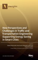 New Perspectives and Challenges in Traffic and Transportation Engineering Supporting Energy Saving in Smart Cities