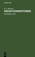 Induktionsmotoren: Ein Kompendium Für Studirende Und Ingenieure