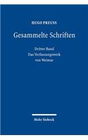 Gesammelte Schriften: Dritter Band: Das Verfassungswerk Von Weimar