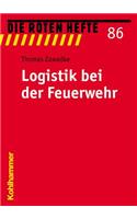 Logistik Bei Der Feuerwehr: (86 Die Roten Hefte)
