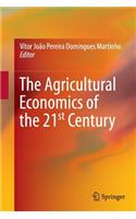 Agricultural Economics of the 21st Century