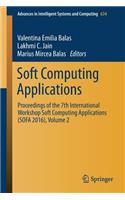 Soft Computing Applications: Proceedings of the 7th International Workshop Soft Computing Applications (Sofa 2016), Volume 2