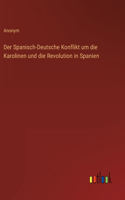 Der Spanisch-Deutsche Konflikt um die Karolinen und die Revolution in Spanien