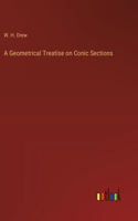 Geometrical Treatise on Conic Sections