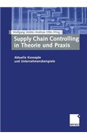 Supply Chain Controlling in Theorie Und Praxis