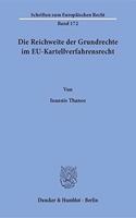 Die Reichweite Der Grundrechte Im Eu-Kartellverfahrensrecht