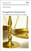 Evangelisches Kirchenrecht: Eine Einfuhrung in Die Theologischen Grundglagen