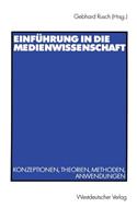 Einführung in Die Medienwissenschaft