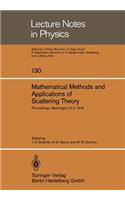Mathematical Methods and Applications of Scattering Theory