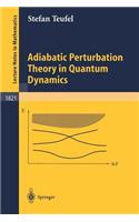 Adiabatic Perturbation Theory in Quantum Dynamics
