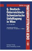 6. Deutsch-Österreichisch-Schweizerische Unfalltagung in Wien: 21.-25. Mai 1991