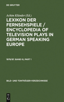 Lexikon Der Fernsehspiele / Encyclopedia of Television Plays in German Speaking Europe. 1978/87. Band III